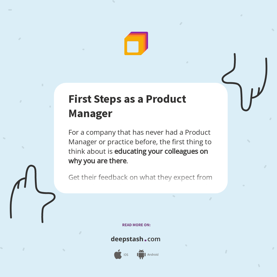 First Steps as a Product Manager - Deepstash