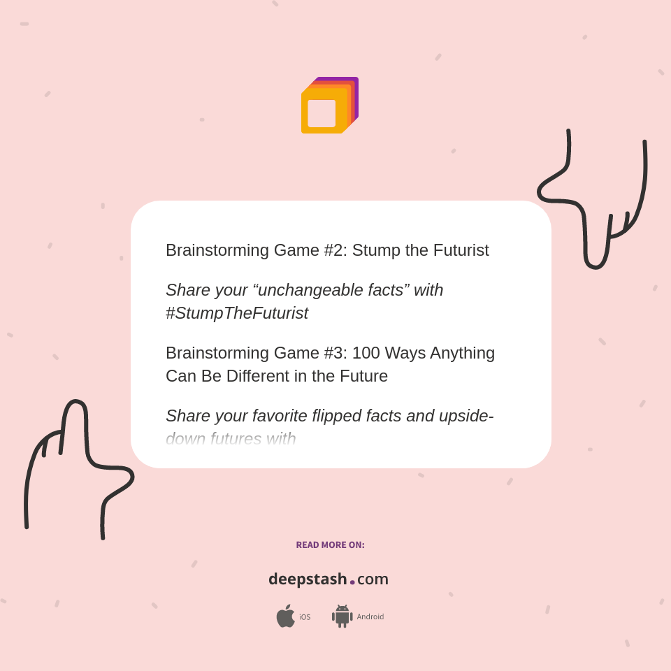 Brainstorming Game #2: Stump the Futurist ... - Deepstash