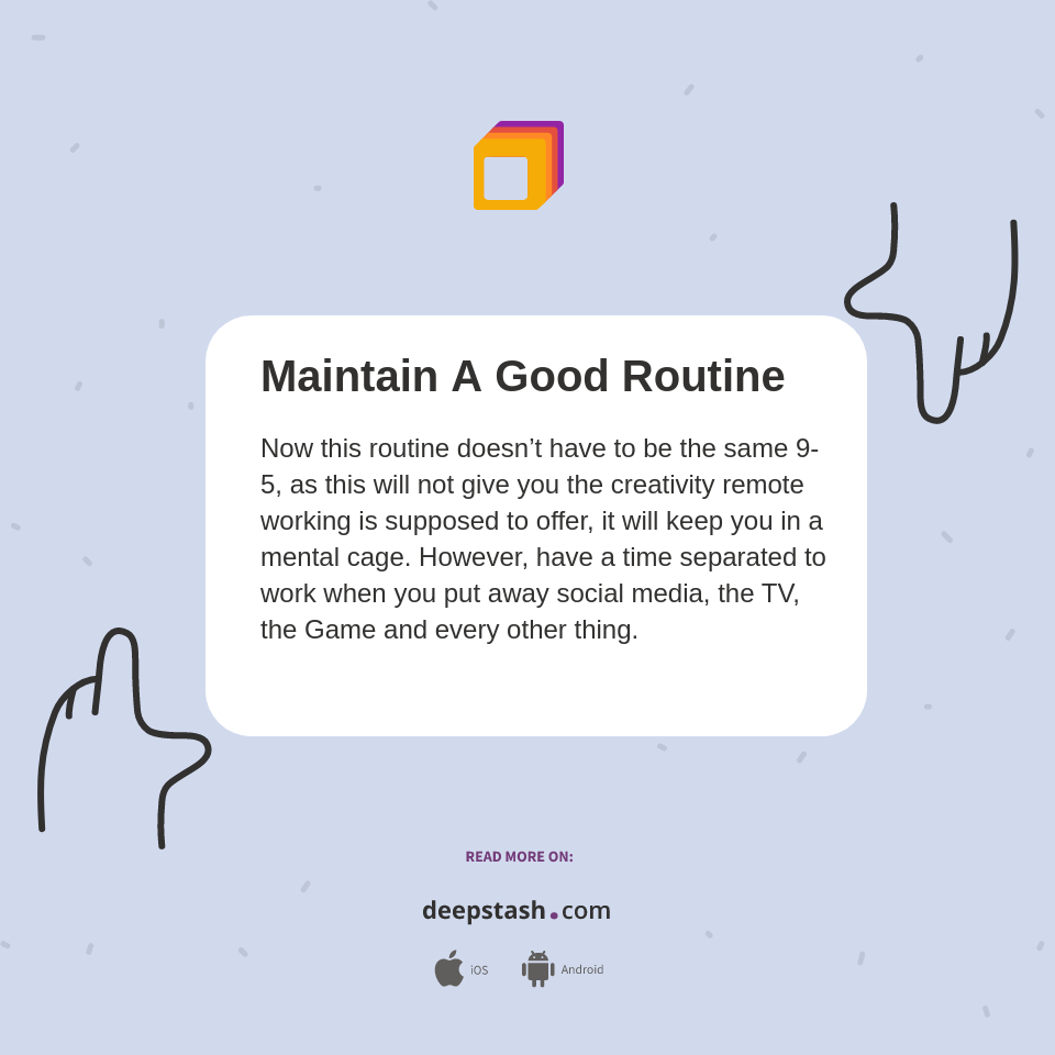 Maintain A Good Routine - Deepstash