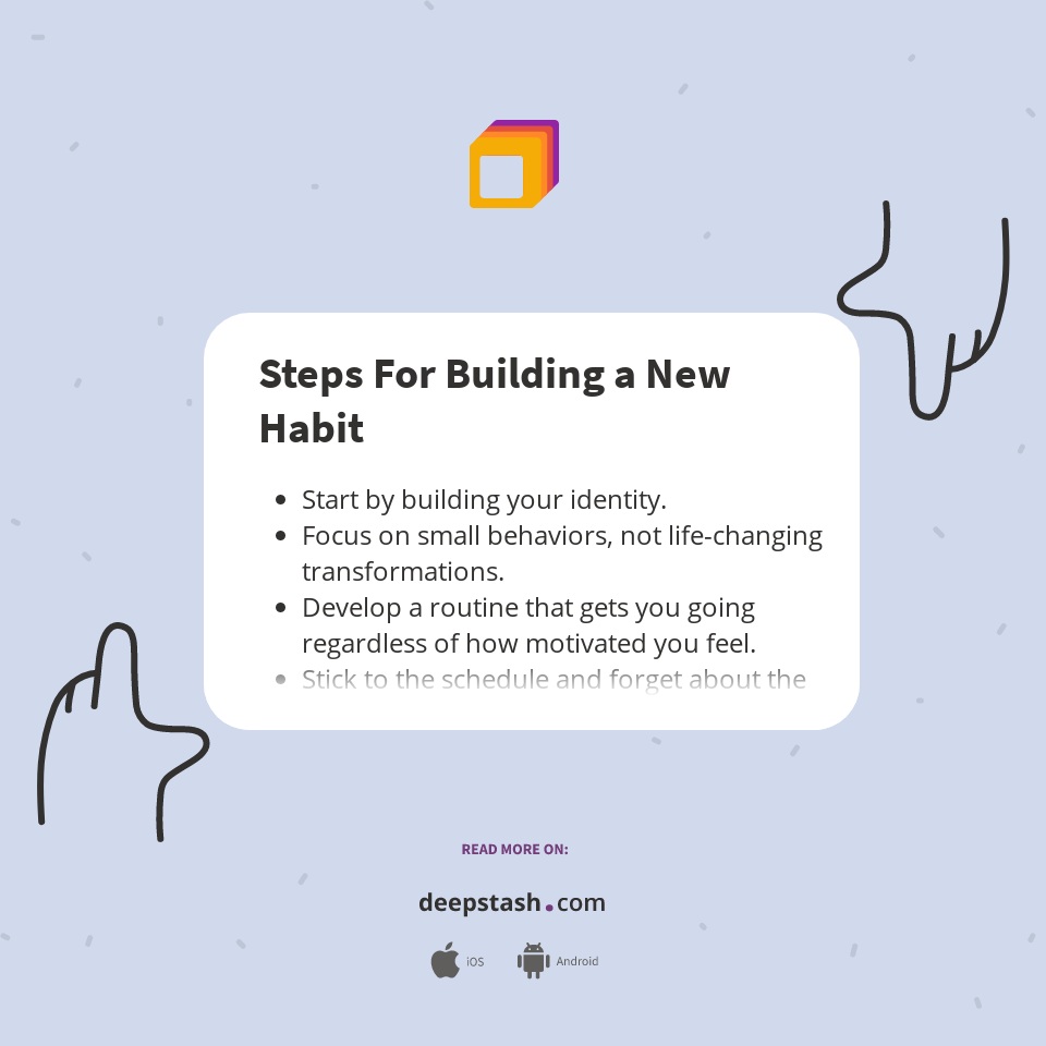 Steps For Building a New Habit - Deepstash