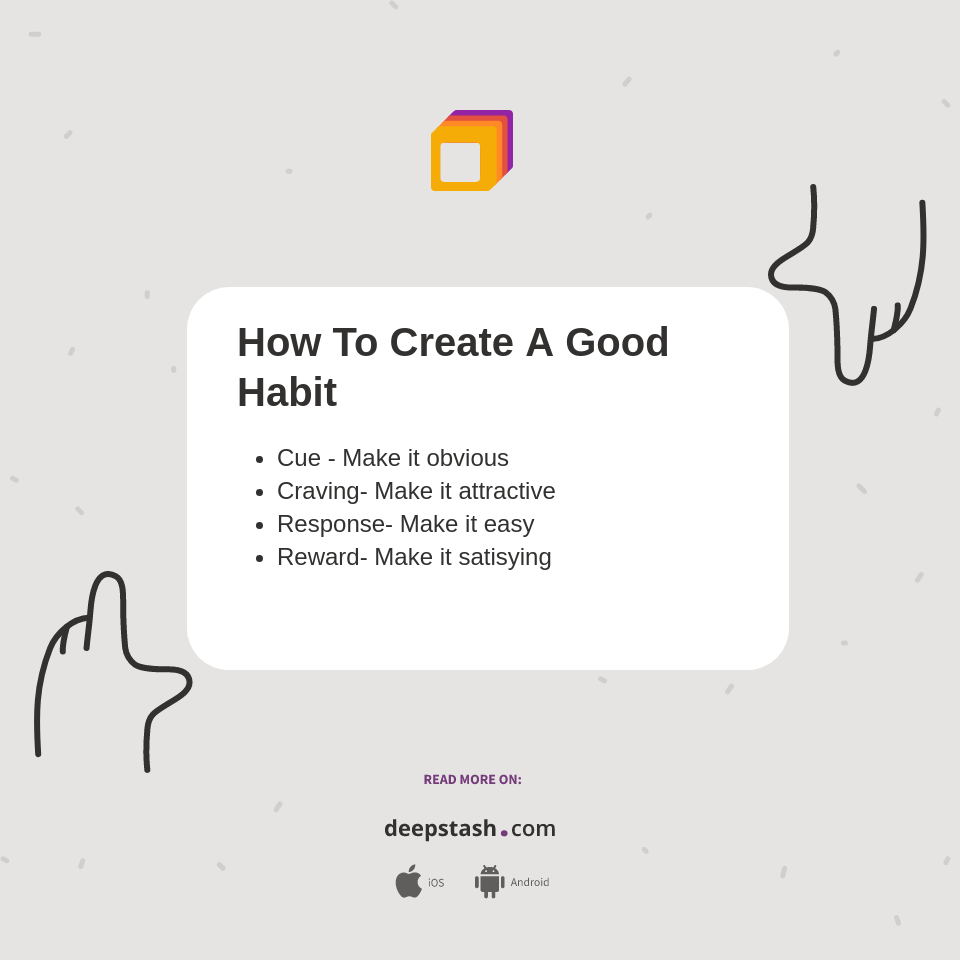 How To Create A Good Habit Deepstash