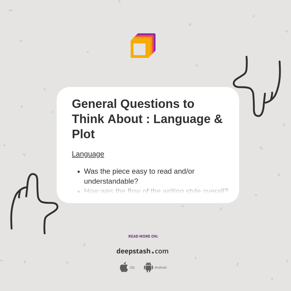 General Questions to Think About : Language & Plot - Deepstash