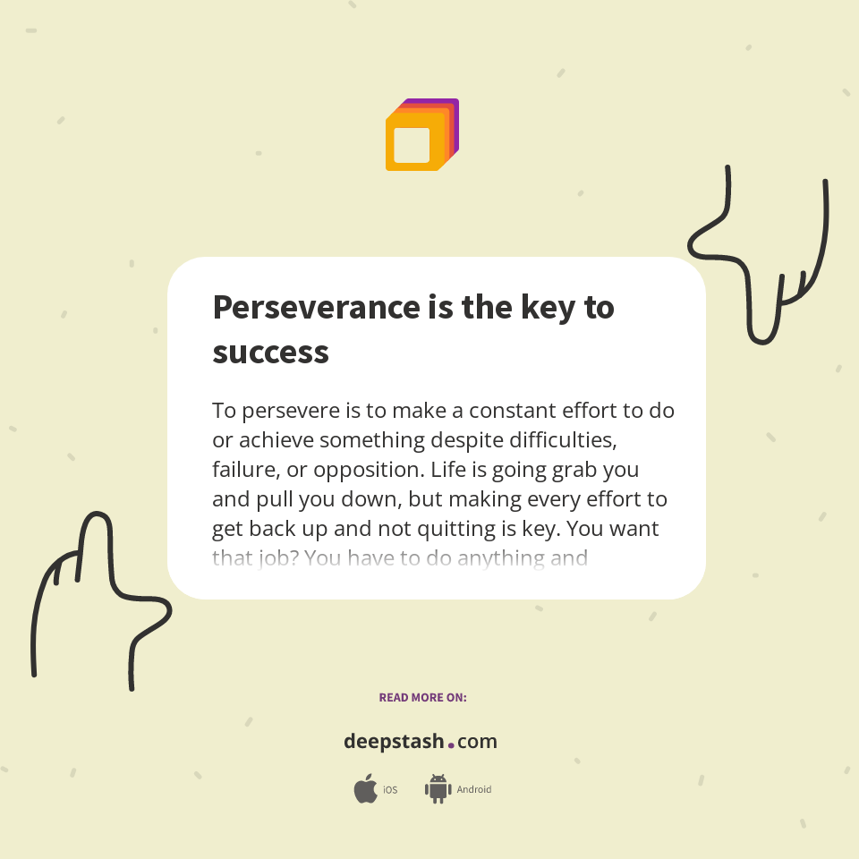 Perseverance is the key to success - Deepstash