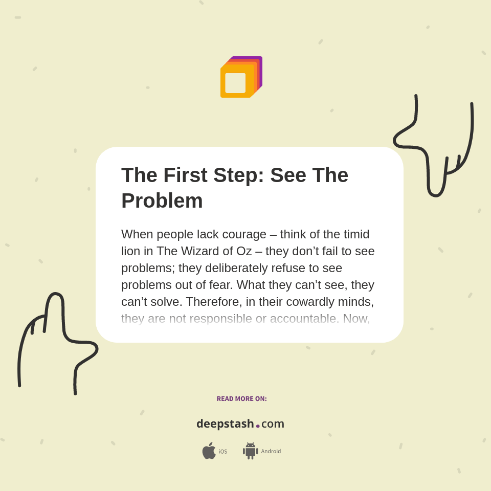 The First Step: See The Problem - Deepstash