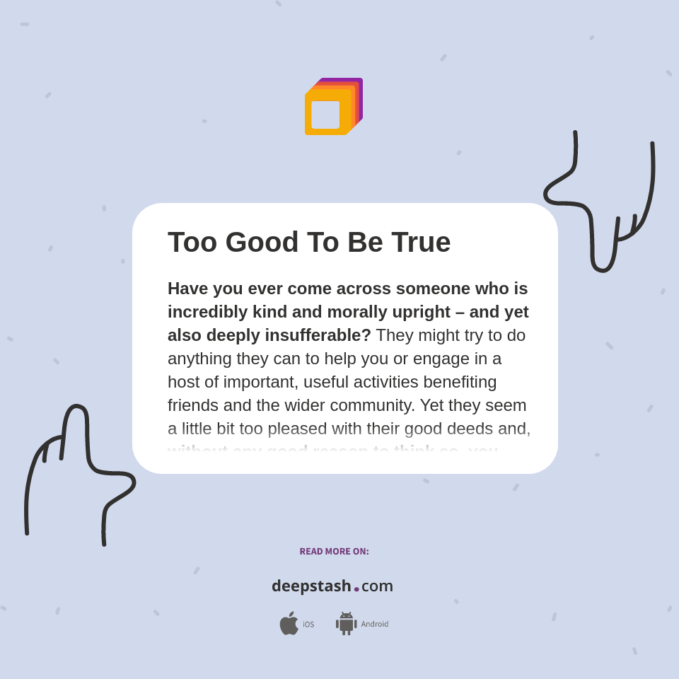 Too Good To Be True Deepstash