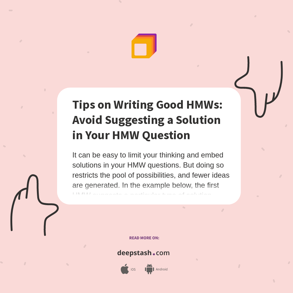 Tips on Writing Good HMWs: Avoid Suggesting a Solution in Your HMW ...
