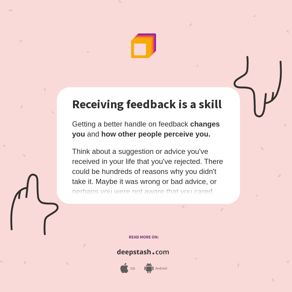 Receiving feedback is a skill - Deepstash
