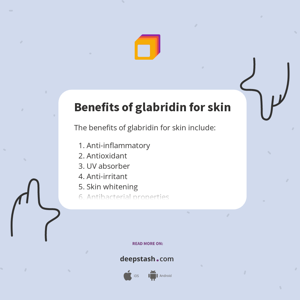 Benefits of glabridin for skin Deepstash