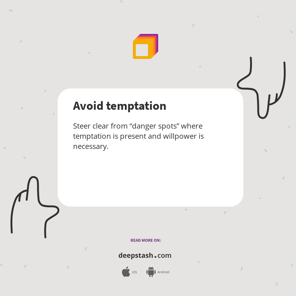 Avoid temptation - Deepstash