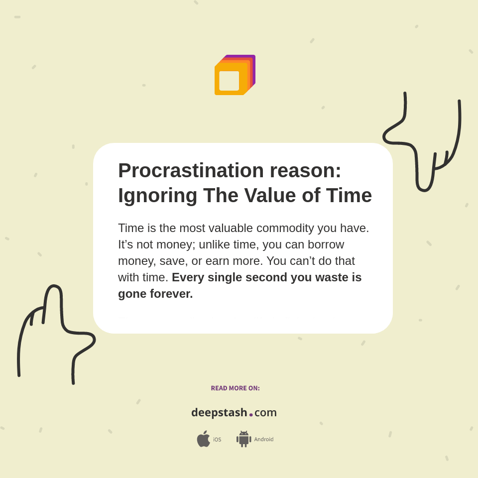 Procrastination reason: Ignoring The Value of Time - Deepstash