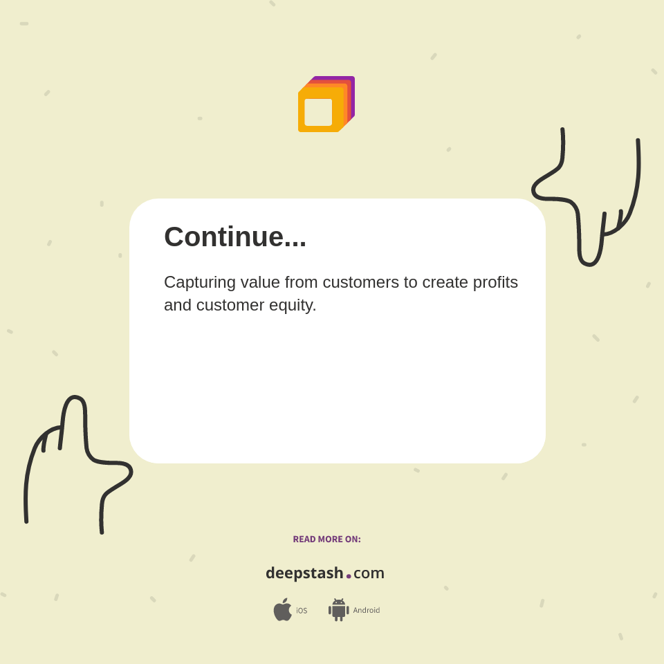 Continue... - Deepstash