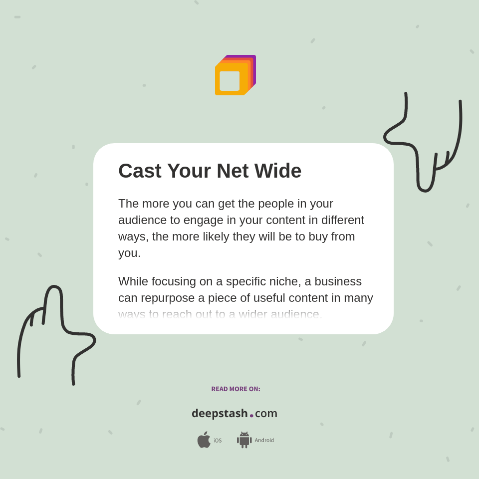 Cast Your Net Wide Deepstash