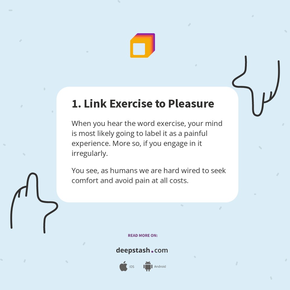 1. Link Exercise to Pleasure - Deepstash
