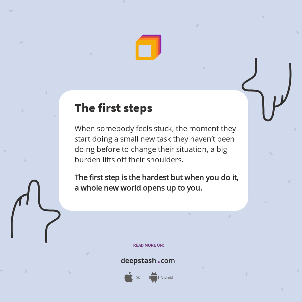 The first steps - Deepstash