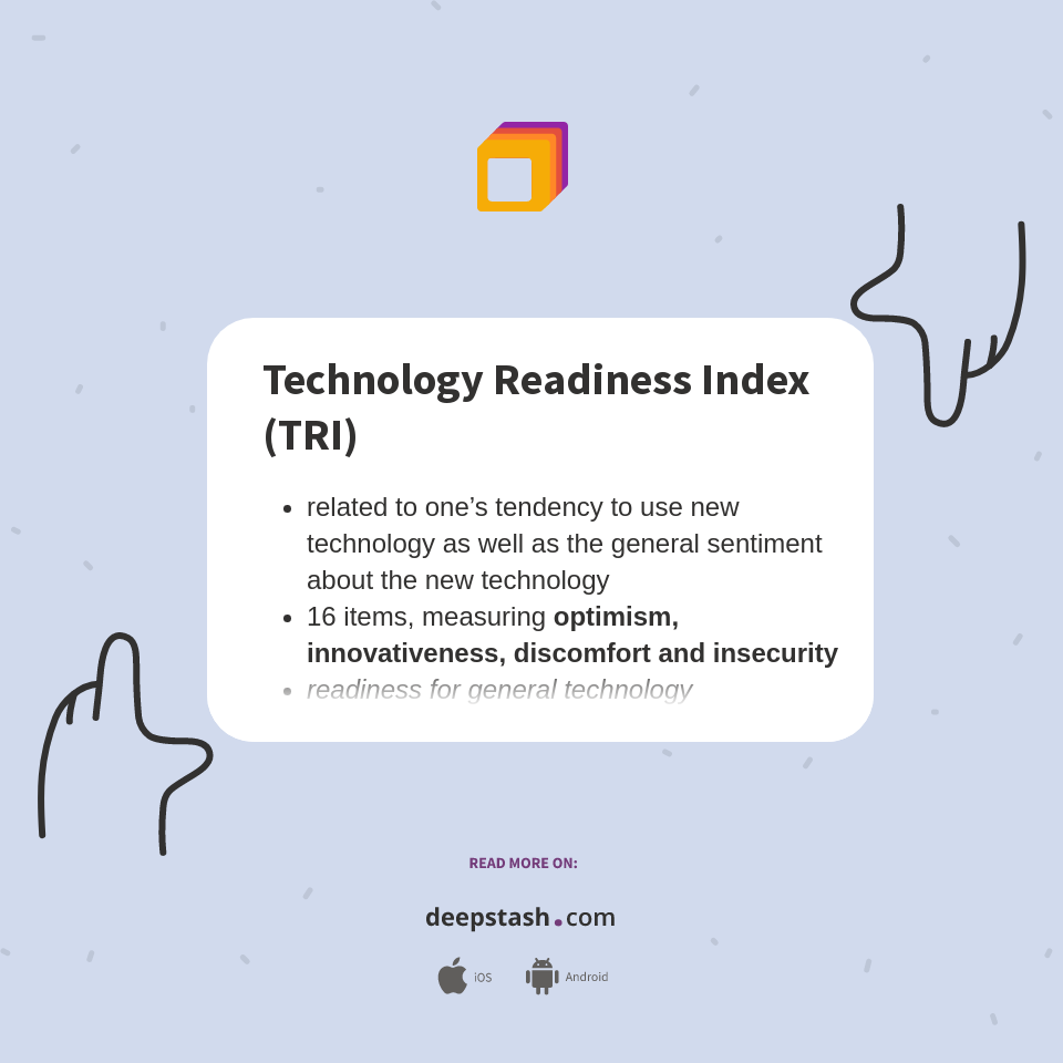 Technology Readiness Index (TRI) - Deepstash