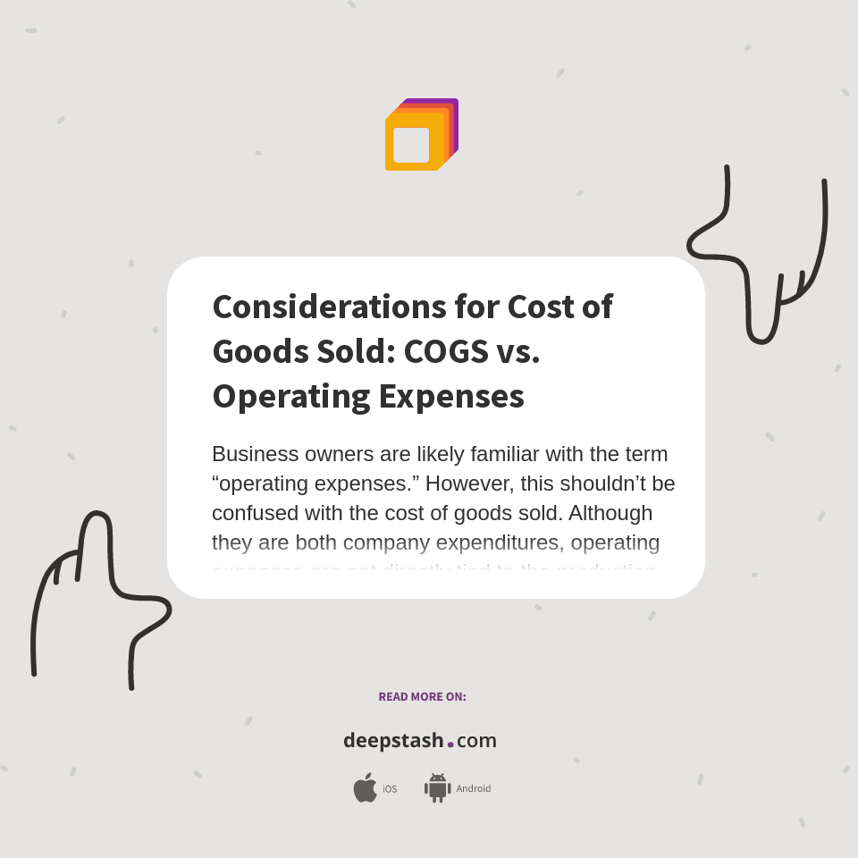 Considerations For Cost Of Goods Sold Cogs Vs Operating Expenses Considerations For Cost Of Goods Sold Cogs Vs Operating Expenses