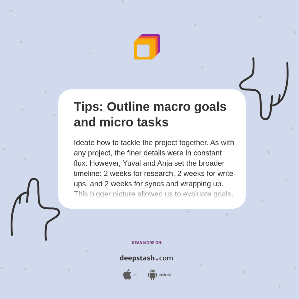 Tips: Outline macro goals and micro tasks - Deepstash