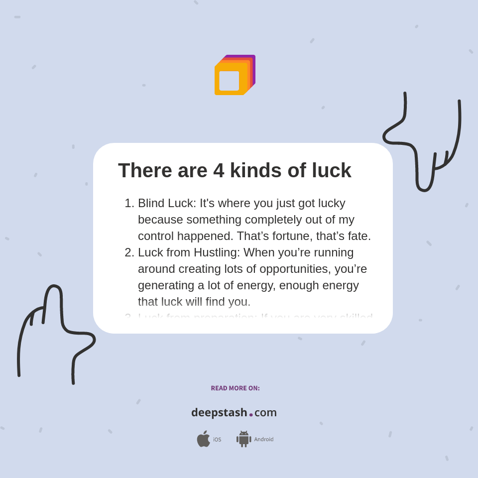 There are 4 kinds of luck - Deepstash
