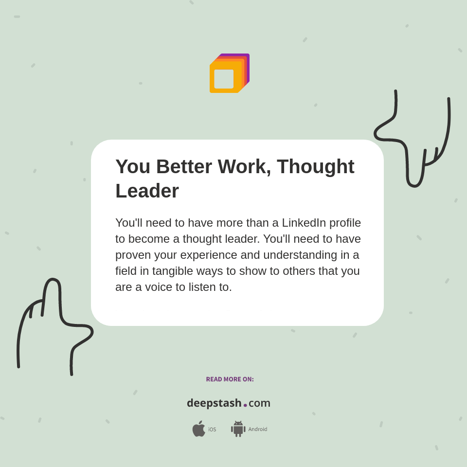 You Better Work, Thought Leader - Deepstash