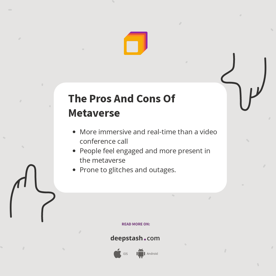The Pros And Cons Of Metaverse - Deepstash