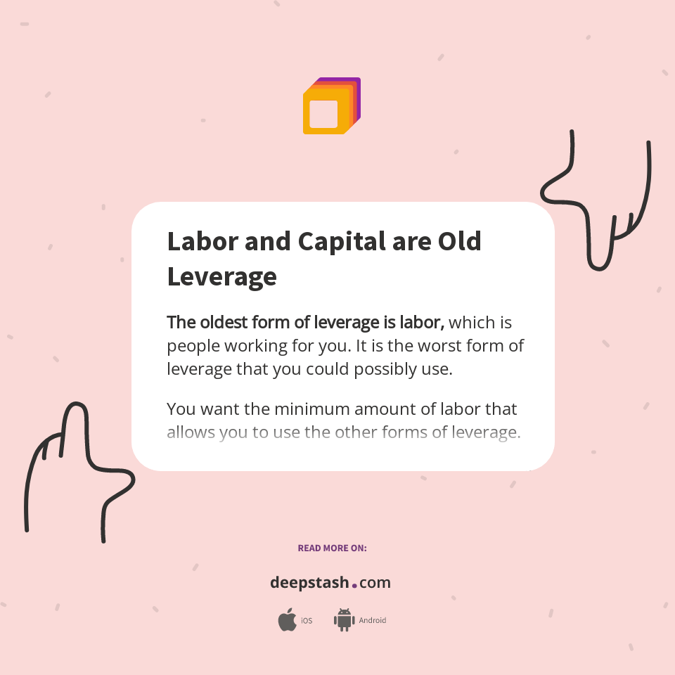Labor and Capital are Old Leverage - Deepstash