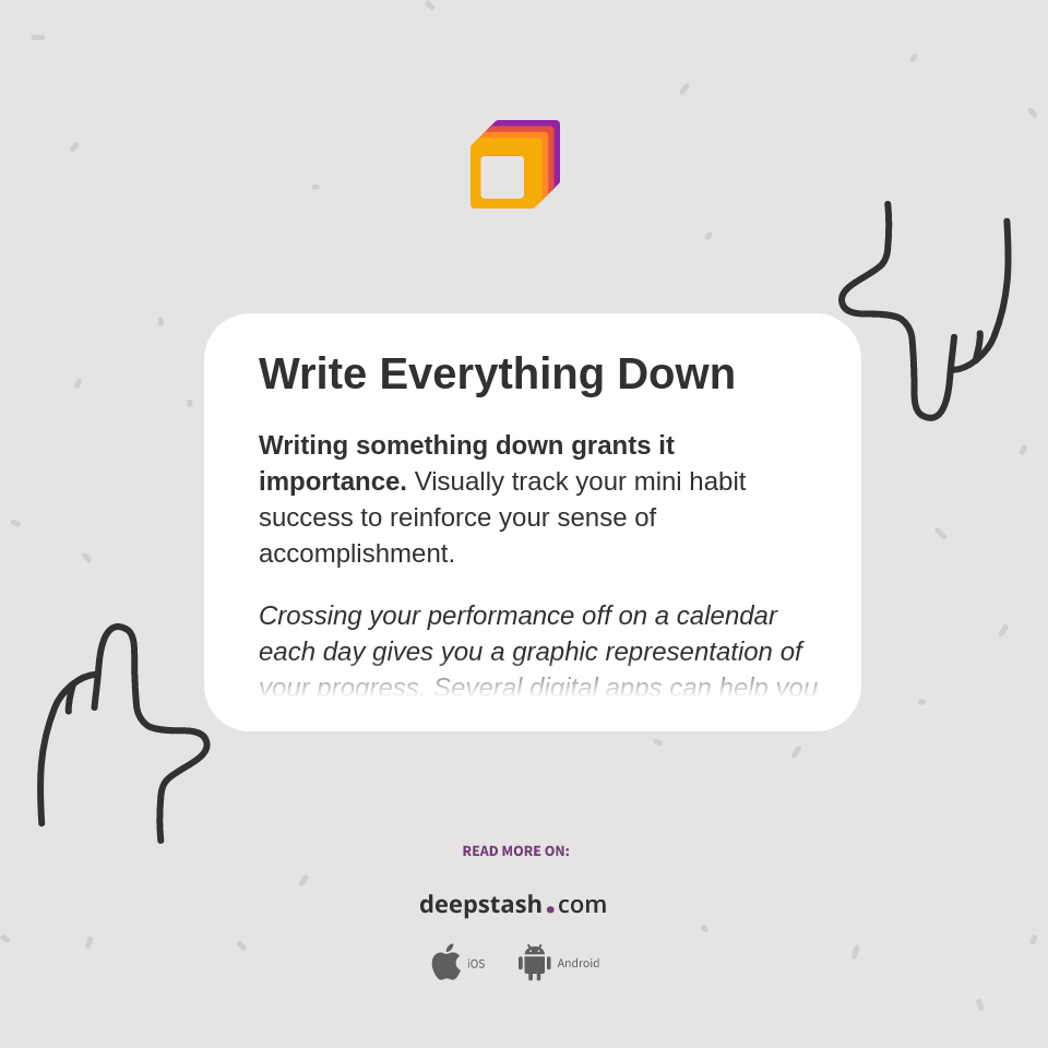 Write Everything Down Deepstash