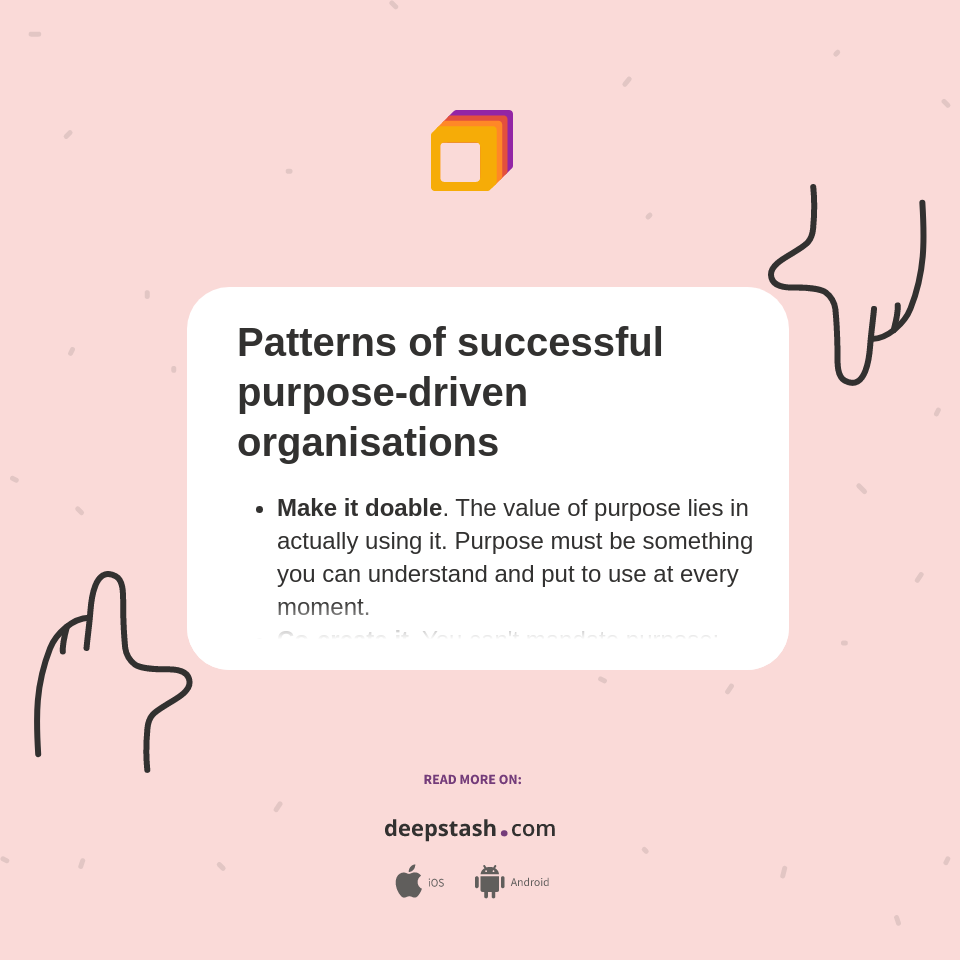 Patterns of successful purposedriven organisations Deepstash