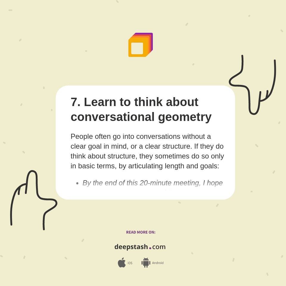 7. Learn to think about conversational geometry - Deepstash