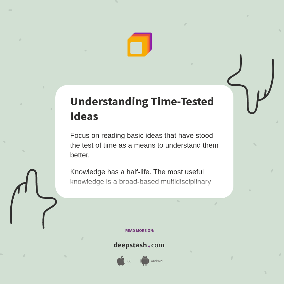 Understanding Time-Tested Ideas - Deepstash