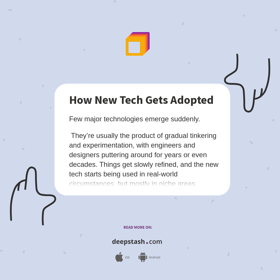 How New Tech Gets Adopted - Deepstash