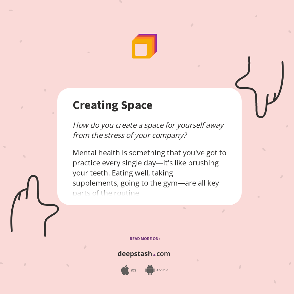 Creating Space - Deepstash