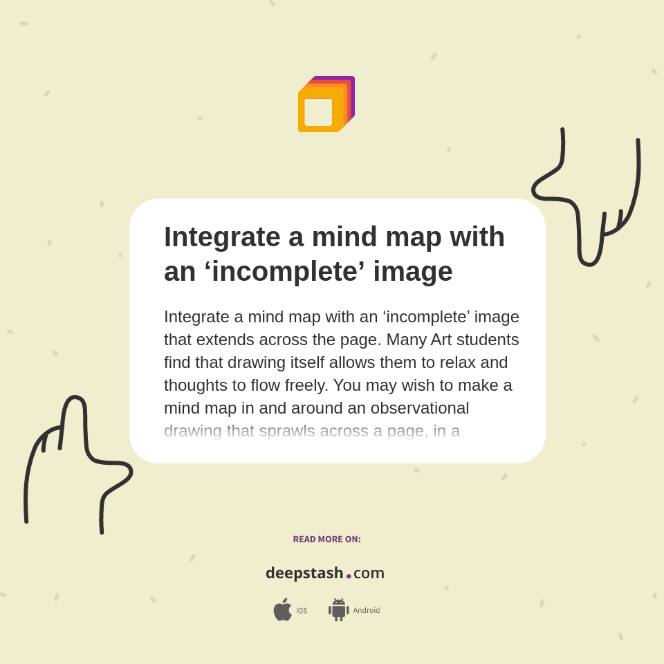 Mind Map Incomplete Integrate a mind map with an ‘incomplete’ image - Deepstash
