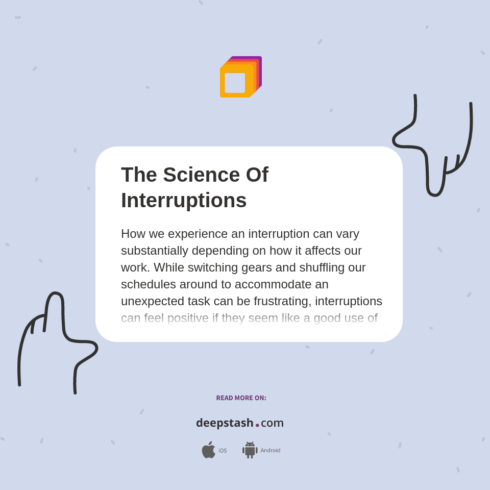 Science Interruption The Science Of Interruptions - Deepstash