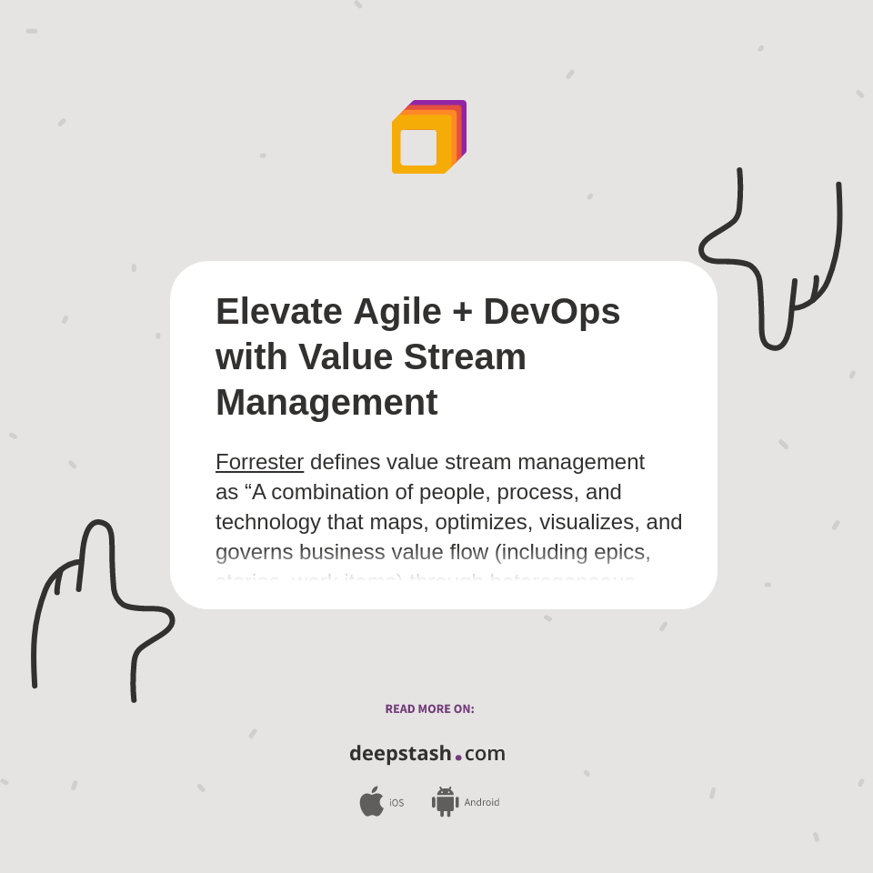 Elevate Agile + DevOps with Value Stream Management - Deepstash