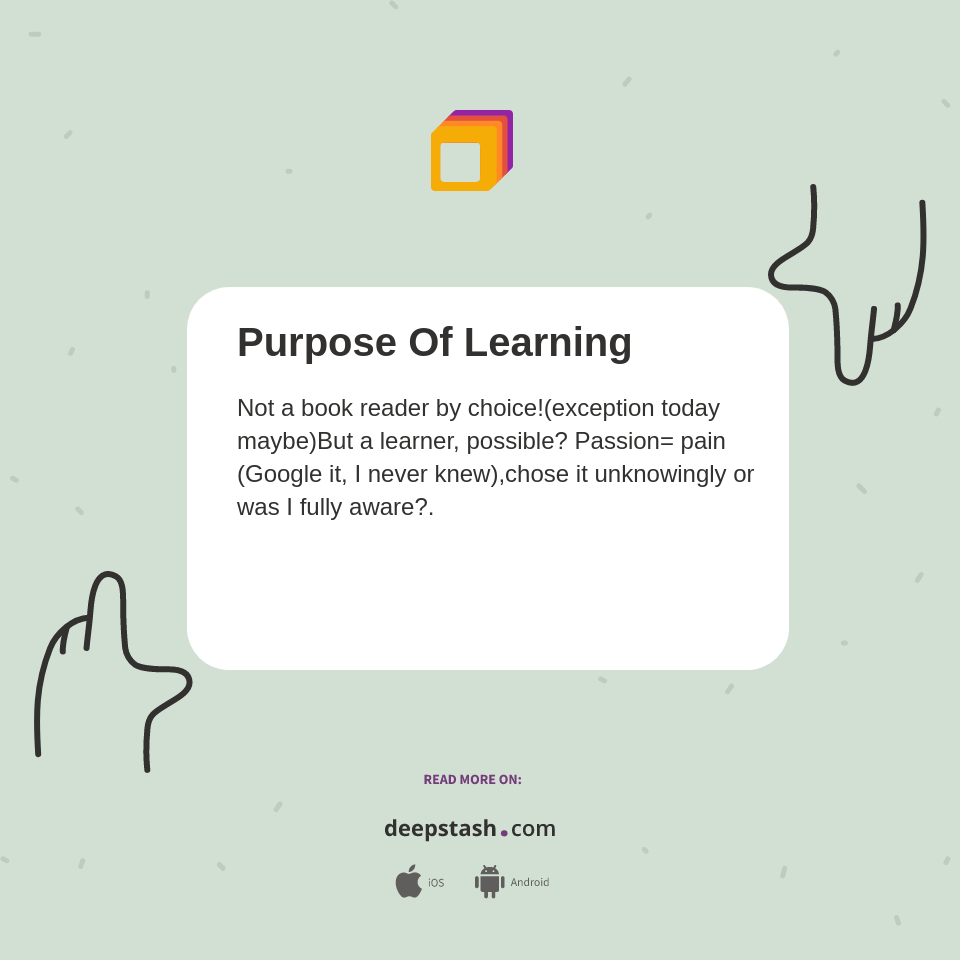 Purpose Of Learning Deepstash