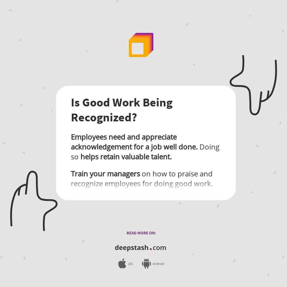 Is Good Work Being Recognized? Deepstash
