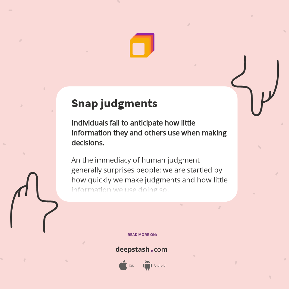 Snap judgments Deepstash