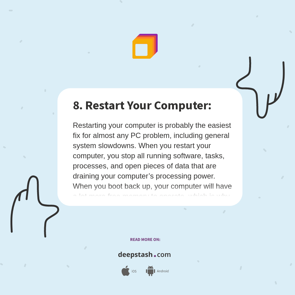 8. Restart Your Computer: - Deepstash