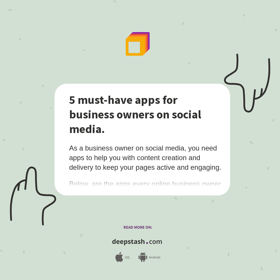 5 musthave apps for business owners on social media. Deepstash