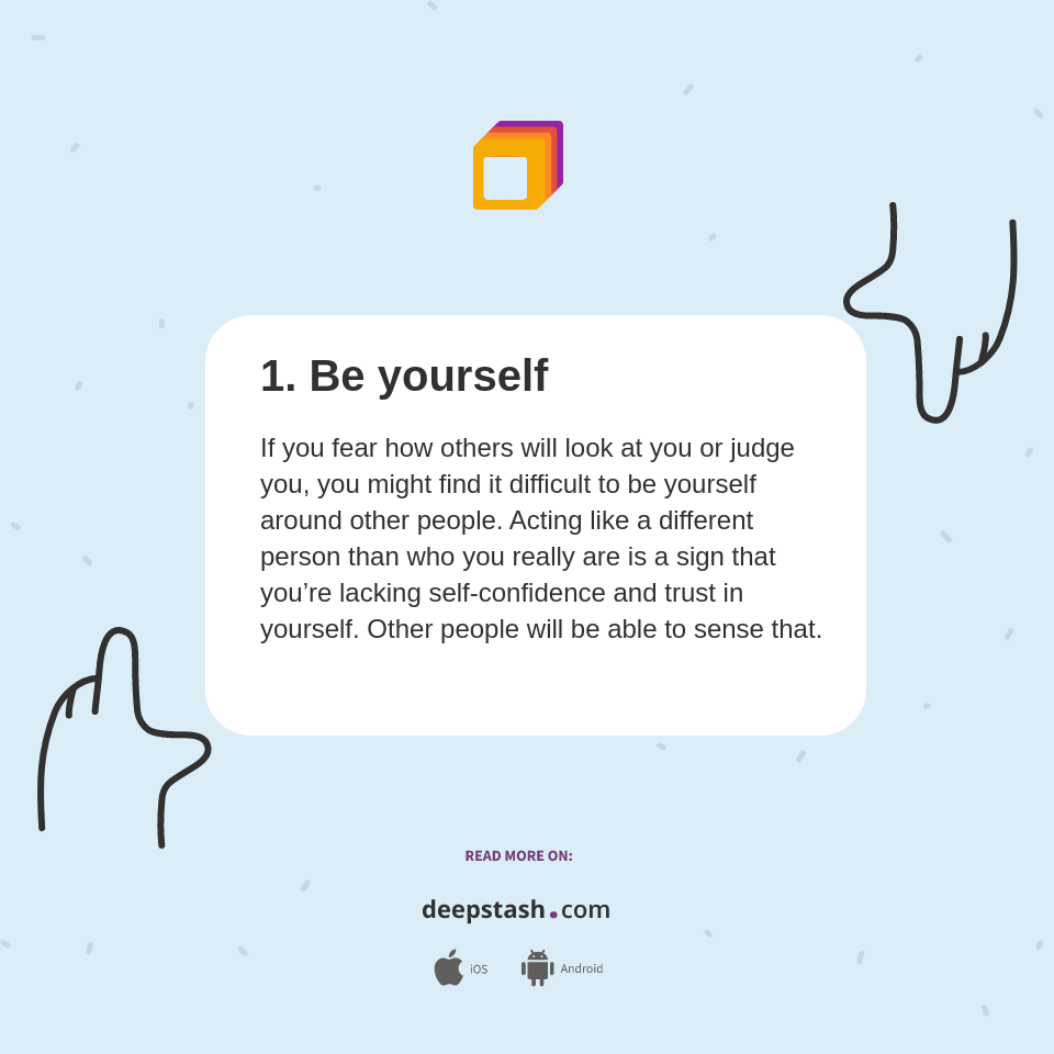 1. Be yourself - Deepstash