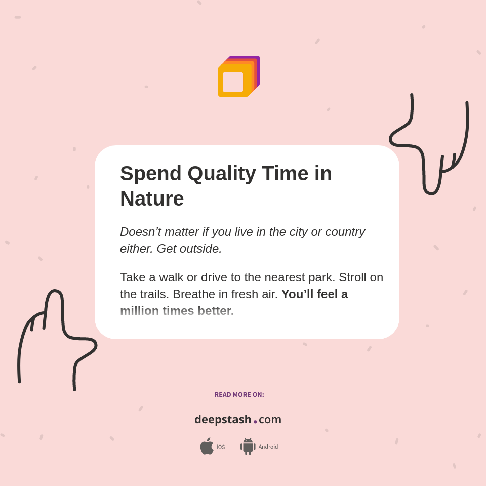 Spend Quality Time in Nature - Deepstash