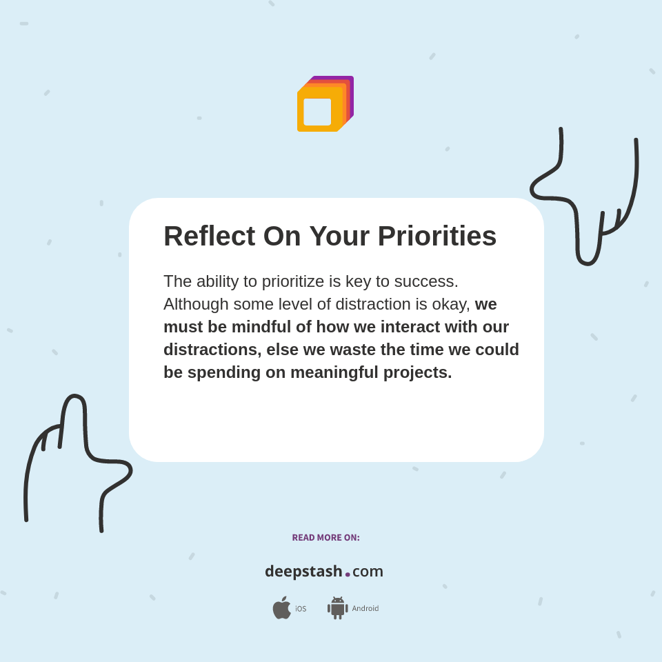 Reflect On Your Priorities - Deepstash