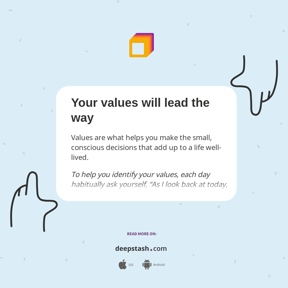 Your values will lead the way - Deepstash