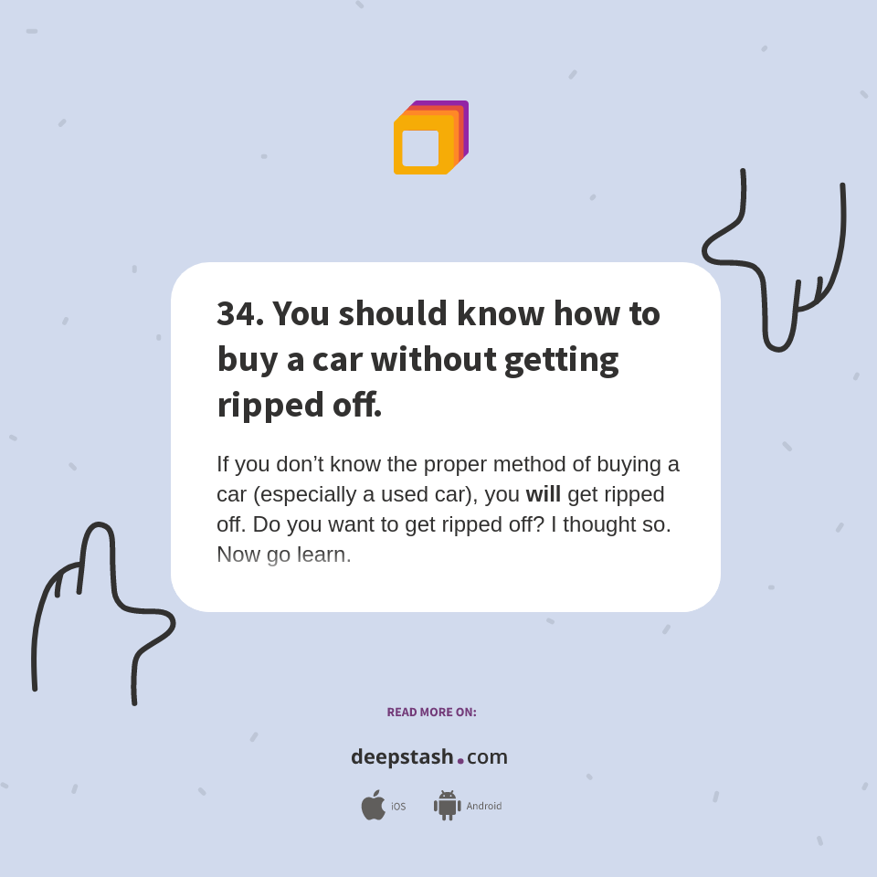 34. You should know how to buy a car without getting ripped off