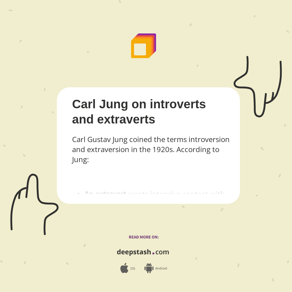 Carl Jung on introverts and extraverts Deepstash
