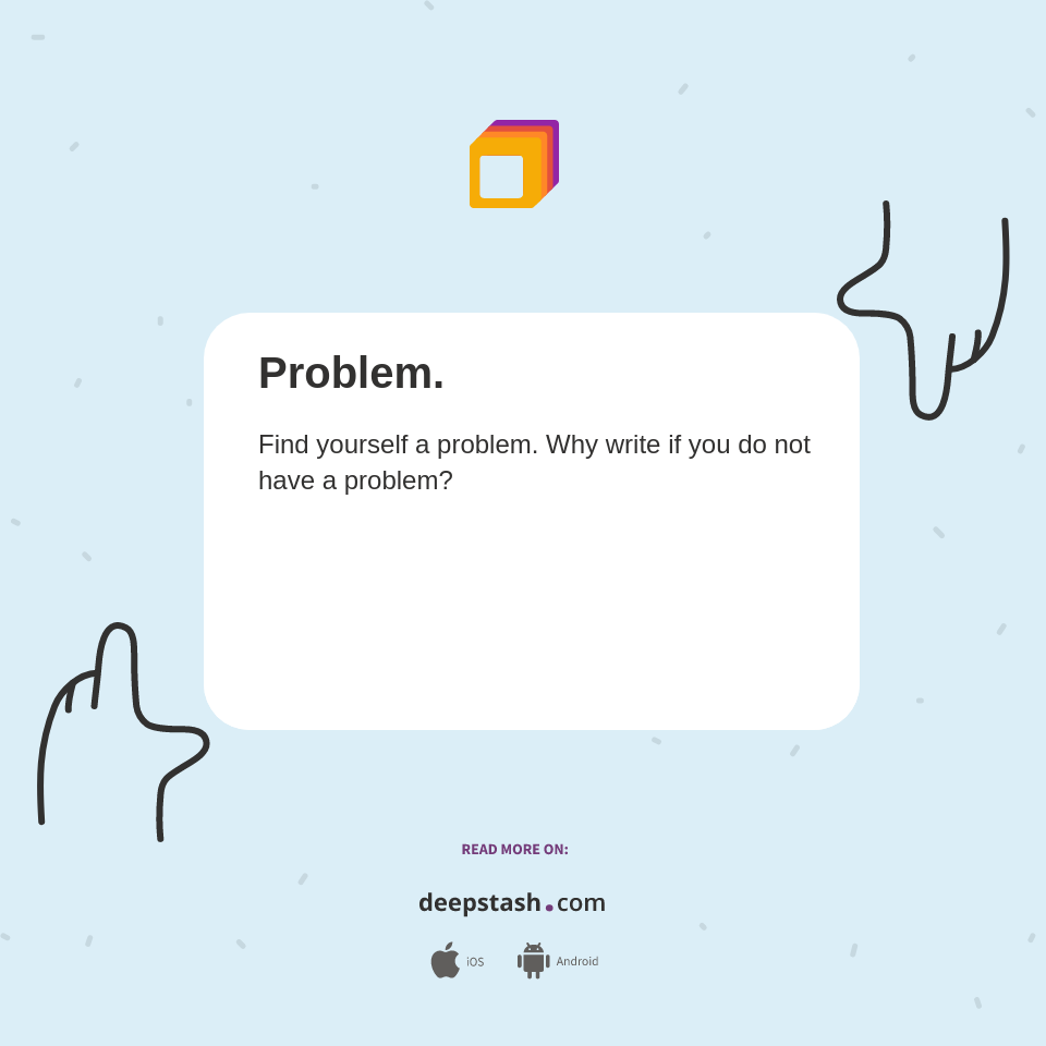 Problem. - Deepstash