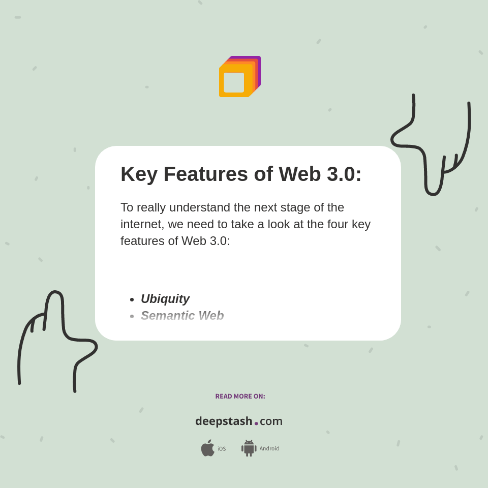 Key Features of Web 3.0: - Deepstash