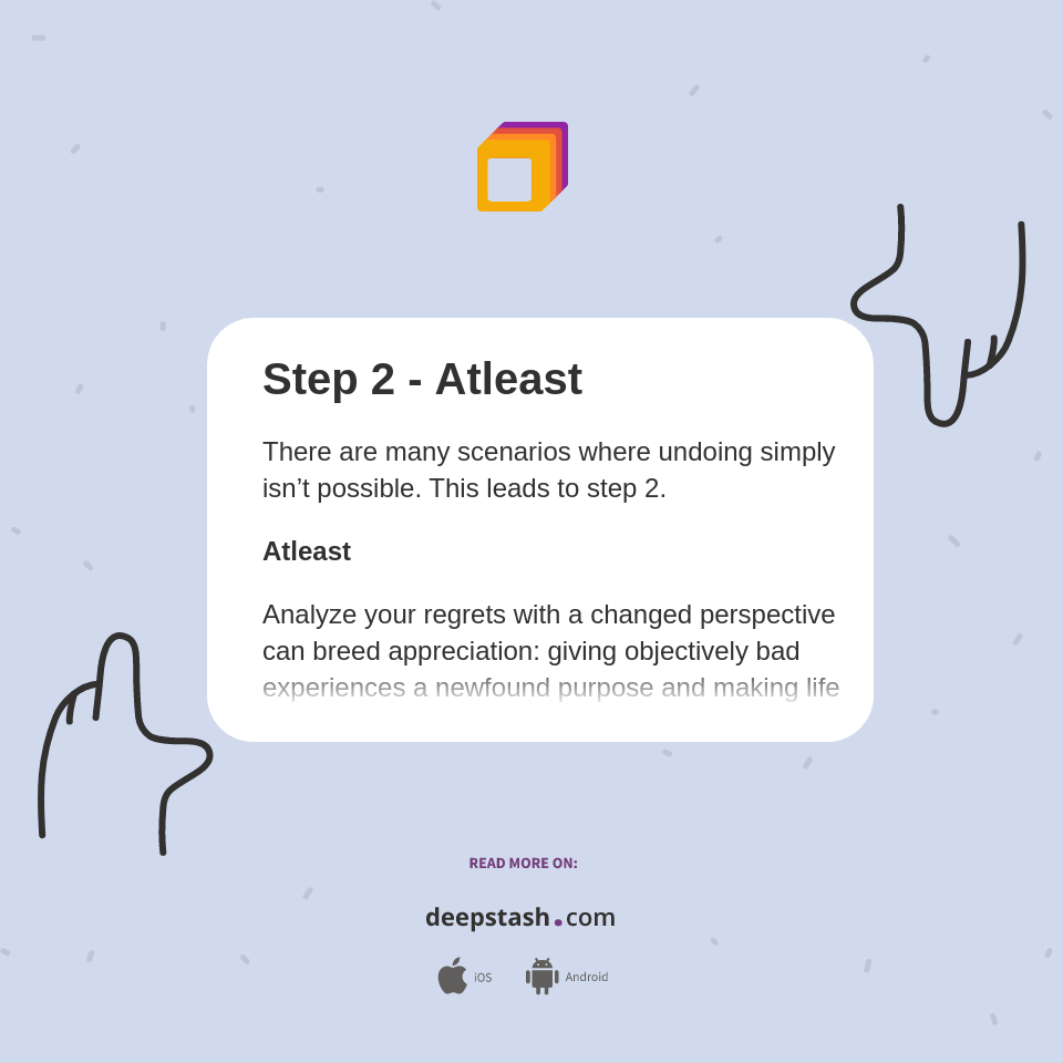 Step 2 - Atleast - Deepstash