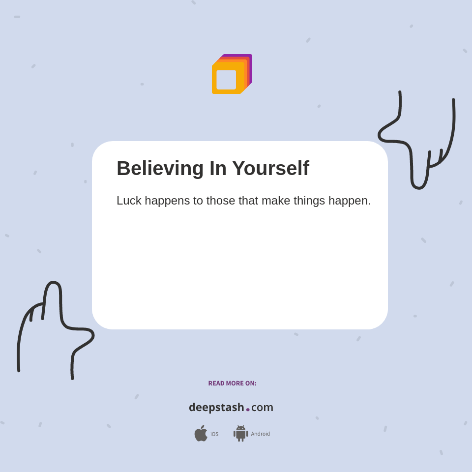 Believing In Yourself - Deepstash