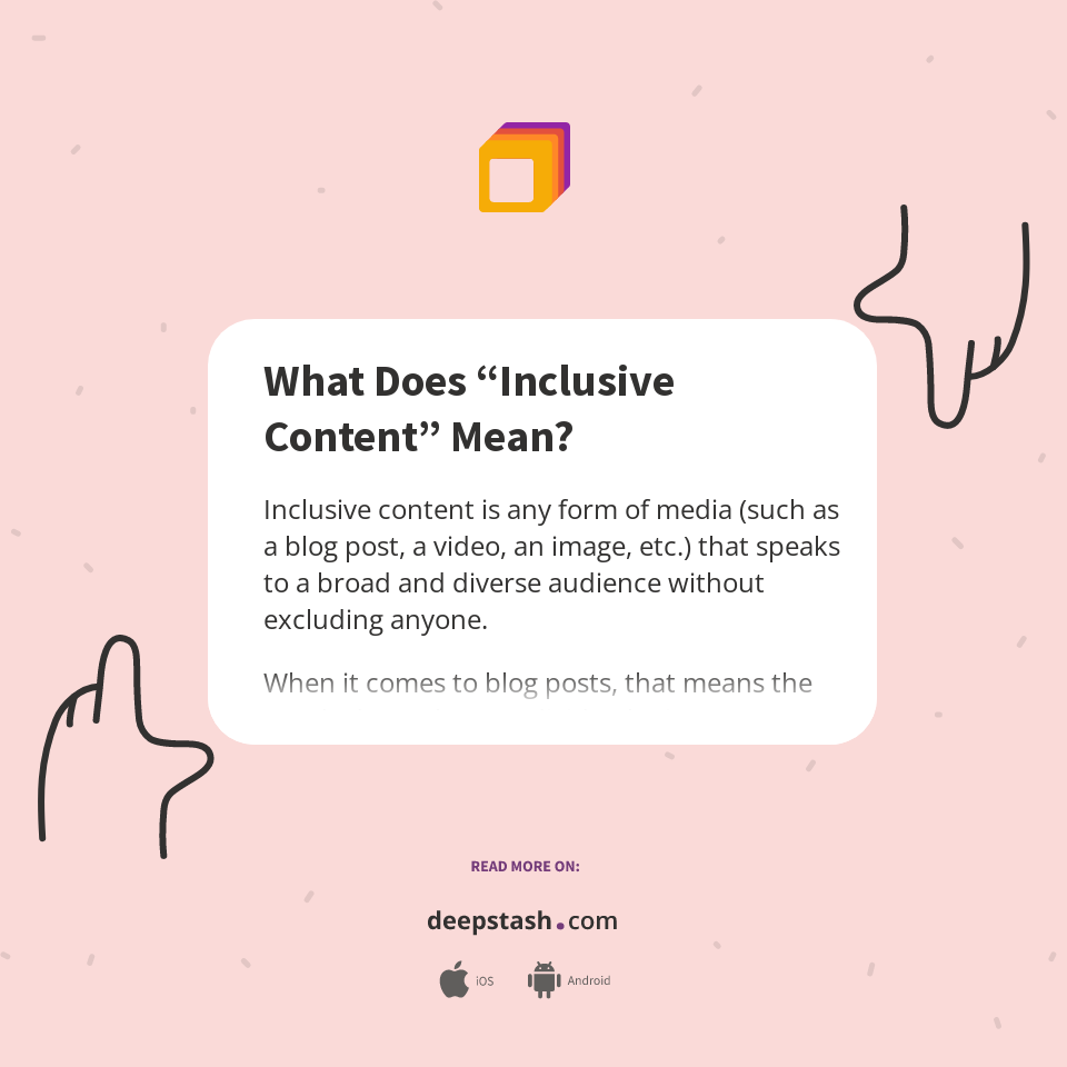 What Does “Inclusive Content” Mean? Deepstash